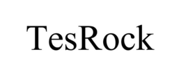 TESROCK