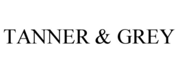 TANNER & GREY