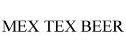 MEX TEX BEER