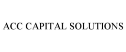 ACC CAPITAL SOLUTIONS