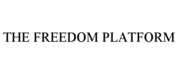 THE FREEDOM PLATFORM