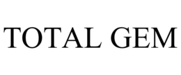 TOTAL GEM