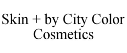 SKIN +BY CITY COLOR COSMETICS