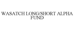 WASATCH LONG/SHORT ALPHA FUND