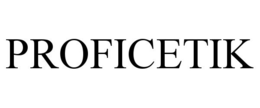 PROFICETIK