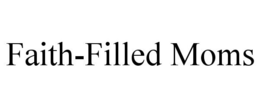 FAITH-FILLED MOMS