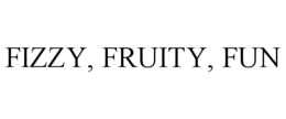 FIZZY, FRUITY, FUN