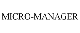 MICRO-MANAGER