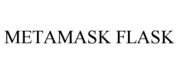 METAMASK FLASK