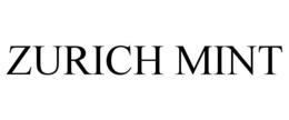 ZURICH MINT