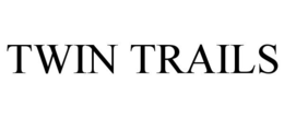 TWIN TRAILS