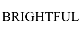BRIGHTFUL