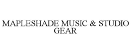 MAPLESHADE MUSIC & STUDIO GEAR