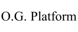 O.G. PLATFORM