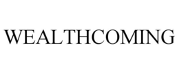 WEALTHCOMING