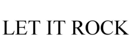 LET IT ROCK