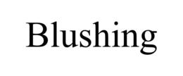 BLUSHING
