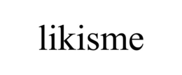 LIKISME