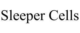 SLEEPER CELLS