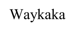 WAYKAKA