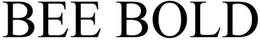 BEE BOLD