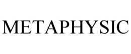METAPHYSIC