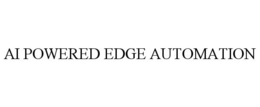 AI POWERED EDGE AUTOMATION
