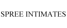SPREE INTIMATES