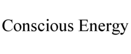 CONSCIOUS ENERGY