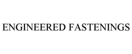ENGINEERED FASTENINGS