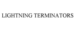 LIGHTNING TERMINATORS