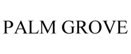 PALM GROVE