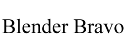 BLENDER BRAVO