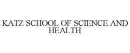 KATZ SCHOOL OF SCIENCE AND HEALTH