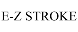 E-Z STROKE