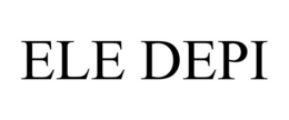 ELE DEPI