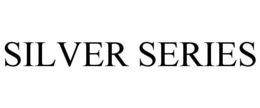 SILVER SERIES