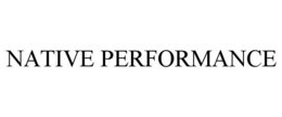 NATIVE PERFORMANCE