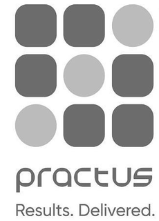PRACTUS RESULTS. DELIVERED.