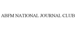 ABFM NATIONAL JOURNAL CLUB