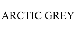 ARCTIC GREY