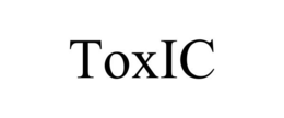 TOXIC