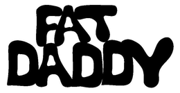 FAT DADDY