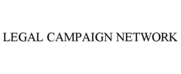 LEGAL CAMPAIGN NETWORK