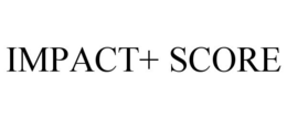 IMPACT+ SCORE