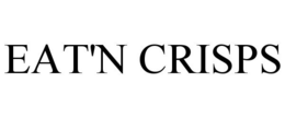EAT'N CRISPS
