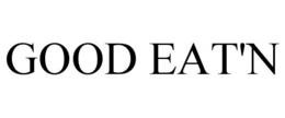 GOOD EAT'N