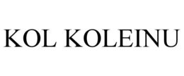 KOL KOLEINU