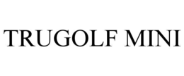 TRUGOLF MINI