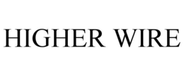 HIGHER WIRE
